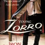 YOUNG ZORRO: THE IRON BRAND byAdkins, Jan; Vedd meg most