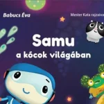 Samu a kócok világában Kihagyhatatlan ajánlat