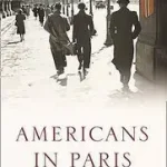 AMERICANS IN PARIS: Life and Death under Nazi Occupation 1940–44 byGlass, Charles; Újdonság
