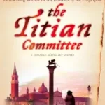 Gyors kiszállítás THE TITIAN COMMITTEE byPears, Iain;