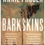 BARKSKINS: Longlisted for the Baileys Women’s Prize for Fiction 2017 byProulx, Annie; Népszerű