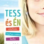 Tess és én - Életem legfurcsább hete Kiárusítás