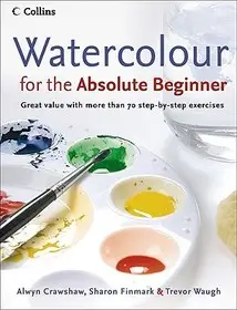 Vásárlói kedvenc WATERCOLOUR FOR THE ABSOLUTE BEGINNER byCrawshaw, Alwyn;