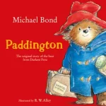Prémium PADDINGTON: The original story of the bear from Darkest Peru byBond, Michael;