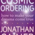 Vedd meg online COSMIC ORDERING: How to make your dreams come true byCainer, Jonathan;
