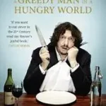 A Greedy Man in a Hungry World byRayner, Jay; Azonnali szállítás