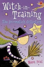 Witch-in-Training — THE BROOMSTICK COLLECTION: Books 1–4 byFriel, Maeve; Utolsó esély