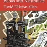 Szuper akció Books and Naturalists (Collins New Naturalist Library, Book 112) byAllen, David;