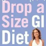 DROP A SIZE GI DIET: Fast, Easy, Forever byHall, Joanna; Vedd meg online