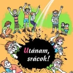 Ajánlat Utánam, srácok!