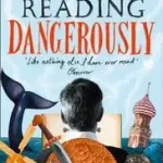 THE YEAR OF READING DANGEROUSLY: How Fifty Great Books Saved My Life byMiller, Andy; Kedvezményes ár