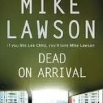 Expressz kézbesítés DEAD ON ARRIVAL byLawson, Mike;