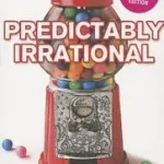 Azonnali szállítás PREDICTABLY IRRATIONAL: The Hidden Forces that Shape Our Decisions byAriely, Dan;