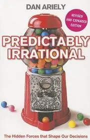 Azonnali szállítás PREDICTABLY IRRATIONAL: The Hidden Forces that Shape Our Decisions byAriely, Dan;