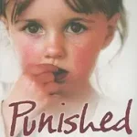 Nézd meg most PUNISHED: A mother’s cruelty. A daughter’s survival. A secret that couldn’t be told. bySteel, Vanessa;