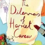 Vedd meg online THE DILEMMAS OF HARRIET CAREW byOdone, Cristina;