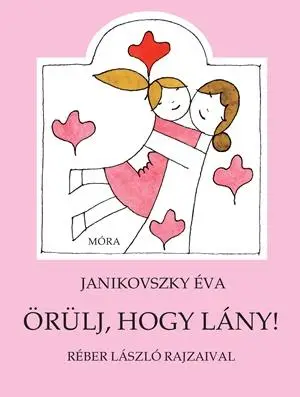 Vásárlói kedvenc Örülj, hogy lány!