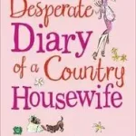 Szuper akció THE DESPERATE DIARY OF A COUNTRY HOUSEWIFE byWaugh, Daisy;