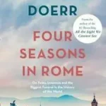 Azonnali szállítás FOUR SEASONS IN ROME: On Twins, Insomnia and the Biggest Funeral in the History of the World byDoerr, Anthony;