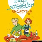 Az igaz szerelem receptje Csak ma