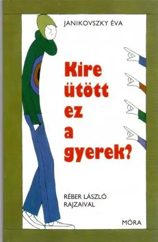 Bestseller Kire ütött ez a gyerek?