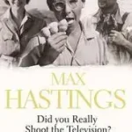 Árcsökkenés DID YOU REALLY SHOOT THE TELEVISION?: A Family Fable byHastings, Max;