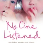 Újdonság NO ONE LISTENED: Two children caught in a tragedy with no one else to trust except for each other byKerr, Isobel;