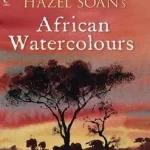 Hazel Soan's African Watercolours bySoan, Hazel; Kiárusítás