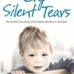 Kihagyhatatlan ajánlat CRY SILENT TEARS: The heartbreaking survival story of a small mute boy who overcame unbearable suffering and found his voice again byPeters, Joe;