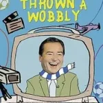 Jelleyman's Thrown a Wobbly byStelling, Jeff; Gyors szállítás