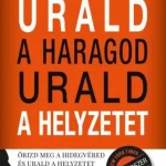 Urald a haragod urald a helyzetet Ne maradj le