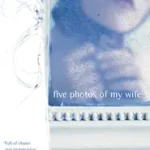 FIVE PHOTOS OF MY WIFE byDesarthe, Agnès; Különleges ajánlat