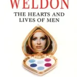THE HEARTS AND LIVES OF MEN byWeldon, Fay; Gyors szállítás