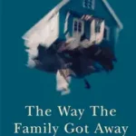 THE WAY THE FAMILY GOT AWAY byKimball, Michael; Végkiárusítás
