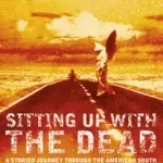 Akció SITTING UP WITH THE DEAD: A Storied Journey Through the American South byPetro, Pamela;
