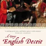 Biztonságos vásárlás A VERY ENGLISH DECEIT: The Secret History of the South Sea Bubble and the First Great Financial Scandal byBalen, Malcolm;