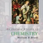 Legnépszerűbb THE FONTANA HISTORY OF CHEMISTRY byBrock, William;