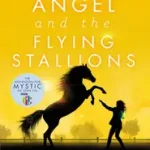 Szuper akció Pony Club Secrets (10) — ANGEL AND THE FLYING STALLIONS byGregg, Stacy;