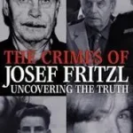 THE CRIMES OF JOSEF FRITZL: Uncovering the Truth byMarsh, Stefanie; Vásárlói kedvenc