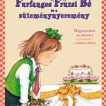Szuper ajánlat Furfangos Fruzsi Bé és a süteménynyeremény - Furfangos Fruzsi Bé 5.