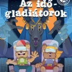 Az időgladiátorok Ne maradj le