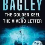 The Golden Keel / The Vivero Letter byBagley, Desmond; Korlátozott ajánlat