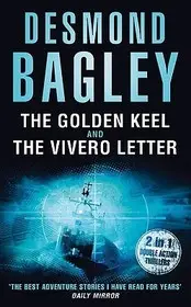 The Golden Keel / The Vivero Letter byBagley, Desmond; Korlátozott ajánlat