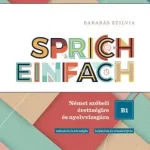 Biztonságos vásárlás Sprich einfach B1 szint - Német szóbeli érettségire és nyelvvizsgára