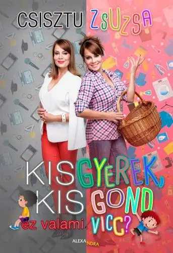 Árcsökkenés Kisgyerek kis gond – ez valami vicc?