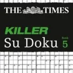 Gyors szállítás The Times Su Doku — THE TIMES KILLER SU DOKU 5: 150 challenging puzzles from The Times byTimes Mind Games, ;