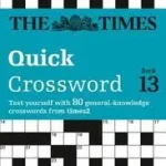 Népszerű The Times Crosswords — THE TIMES QUICK CROSSWORD BOOK 13: 80 world-famous crossword puzzles from The Times2 byTimes Mind Games, ;