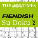 The Times Su Doku — THE TIMES FIENDISH SU DOKU BOOK 2: 200 challenging puzzles from The Times byTimes Mind Games, ; Különleges ajánlat