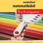 Olcsóbb Kompetencia alapú munkafüzet matematikából 3. és 4. osztályosoknak