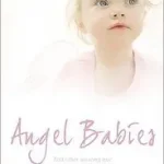ANGEL BABIES: And Other Amazing True Stories of Guardian Angels byCheung, Theresa; Akciós ár